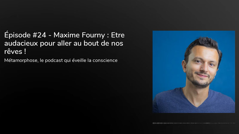 Métamorphose podcast - Maxime Fourny